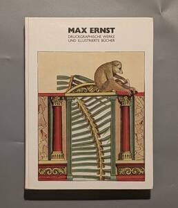 Max Ernst Druckgraphische Werke und illustrierte Bcher マックス・エルンスト グラフィック 印刷物 洋書 大判 作品集