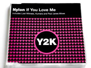 【Trance】Nylon／If You Love Me (UK盤CD) ■ Lost Witness / Kumara / Paul Janes / Y2K