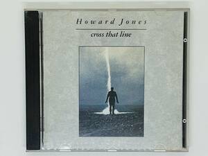 即決CD HOWARD JONES CROSS THAT LINE / クロス・ザット・ライン / ハワード・ジョーンズ / the prisoner powerbouse アルバム Z48