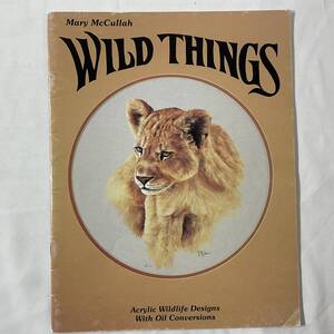 ★手芸本■TOLE トール デザイン■WILD THINGS Mary McCullah アクリルで描く野生動物 油絵具コンバージョン付き■ARTBOOK_OUTLET■C1-209