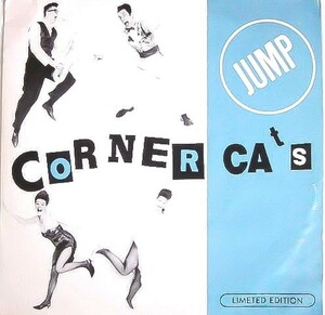 廃盤 EP ★ 超 貴重レア盤 2nd Single !!! ★ 内容最高!!! サックス入り!!! ポップ ネオロカ !!! ★ CORNER CATS / Jump ★ ネオロカビリー