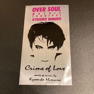 未使用 氷室京介 ステッカー OVER SOUL MATRIX TOUR 1991 CRIME OF LOVE