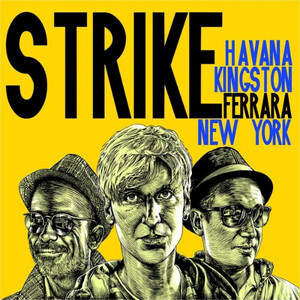 Strike/Havana Kingston Ferrara New York LP x 2