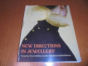 洋書ジュエリーの新たな方向性　New Directions In Jewellery　独創的なデザイン写真集　工芸　デザイン　ファッション