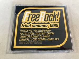 【1】12660◆FreeRock! triad summer, 1995◆非売品CD◆PIZZICATO FIVE◆THE YELLOW MONKEY◆THE COLLECTORS 他◆