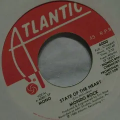 米7" Mondo Rock State Of The Heart 4000 Atlantic /00080