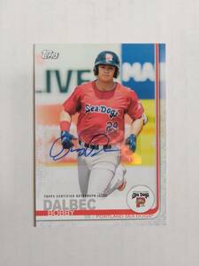 BOBBY DALBEC（レッドソックス、WBCプレミア12 ベストナイン）2019 Topps　直筆サインカード