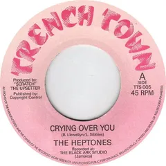 英7" The Heptones Crying Over You TTS005 Trench Town /00080