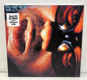 F79210▲ベルギー盤 Model 500/BE BRAVE 12inch レコード ホアンアトキンス/Juan Atkins/フランソワK リミックス