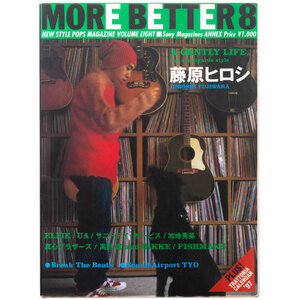 ##MORE BETTER 8★藤原ヒロシ,スチャダラパー,高木完,TINY PANX,Ellie,UA,Fishmans,エレファントラブ,Chara×ACO,砂原良徳,ハナタラシ