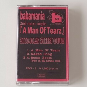 【プロモ カセットテープ】babamania/A MAN OF TEARZ/2000年マキシシングル/ババメイニア/BABAMANIA ババマニア/NOT FOR SALE/非売品