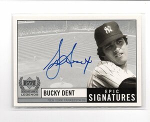 1999 Upper Deck Century Legends BUCKY DENT Autograph 