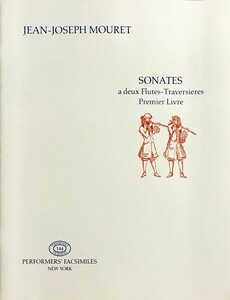 ムーレ ２本のフルートのためのソナタ (ファクシミリ 自筆譜) 輸入楽譜 Mouret Sonates a deux Flutes-Traversieres Premier Livre 洋書