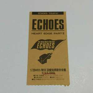 【チケット 半券】エコーズ ECHOES 愛知県勤労会館 1987年1月28日 辻仁成