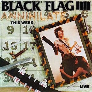 ブラック・フラッグ 　Black Flag　 Annihilate This Week　Live　ハードコア・パンク　ヘンリー・ロリンズ　輸入盤　シングルCD