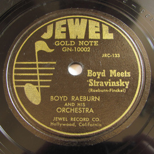 78rpm SP盤 Boyd Raeburn Jewel Gold Tone GN 10002 Boyd Meets Stravinsky / I Only Have Eyes On You David Allyn