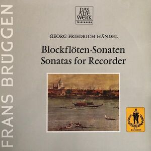 独LP Georg Friedrich Handel - Frans Bruggen Blockfloten-Sonaten = Sonatas For Recorder /00260