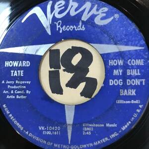 試聴 HOWARD TATE HOW COME MY BULL DOG DON’T BARK 両面VG++ SOUNDS EX 