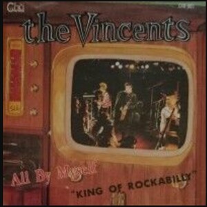 THE VINCENTS /All By Myself//ロカビリーサイコビリーネオロカパンクロックンロールジャパロカヴィンセンツクリームソーダ荒井謙