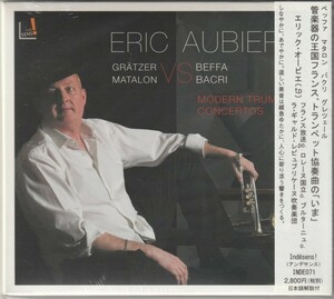 NE【即決】★送料無料★新品未開封★エリック・オービエ★ロレーヌ管弦楽団★他 ★Eric Aubier★Modern Trumpet Concertos★