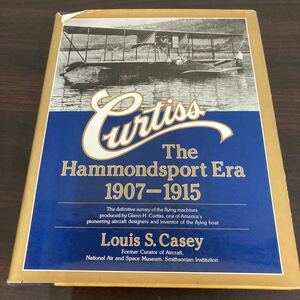 洋書　飛行機　louis s. casey / curtiss the hammondsport era 1907-1915