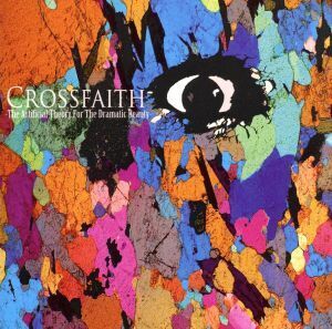 The Artificial Theory For The Dramatic Beauty/Crossfaith