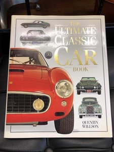 ★the Ultimate Classic Car Book　 Quentin Willson著　世界各国のCARが満載です　東京★