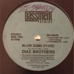 DIAZ BROTHERS/BLOW SOME STATIC