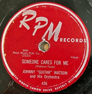 JOHNNY "GUITAR" WATSON RPM Someone Cares For Me/ Those Lonely, Lonely Nights