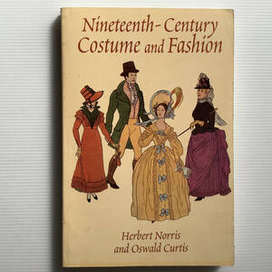 服飾の歴史■ARTBOOK_OUTLET■O7-007★ 送料無料！復刻版 19世紀のコスチュームとファッション NINETEENTH-CENTURY COSTUME and FASHION