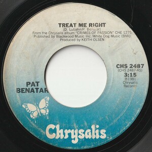 Pat Benatar Treat Me Right / Never Wanna Leave You Chrysalis US CHS 2487 201335 ROCK POP ロック ポップ レコード 7インチ 45