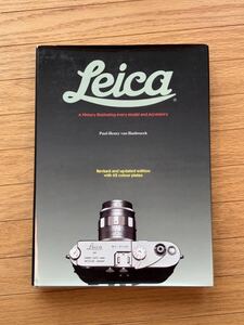 Leica ライカ A History Illustrating Every Model and Accessory ポール・ヘンリー・ヴァン・ハスブルック著　カラー写真追加版