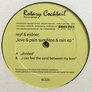 REYF & EIDNER - LOVE & PAIN SUNSHINE & RAIN EP / Rotary Cocktail