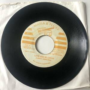 ★ Johnny osbourne ★ love and be loved / mafia & fluxy 中古 レゲエ ダンスホール 7インチ