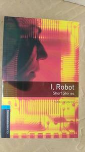 書籍/洋書、英語、SF小説　ISAAC ASIMOV / I,ROBOT short stories　2008年　OXFORD UNIVERSITY PRESS　中古　アイザック・アシモフ