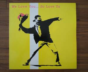 超稀少 ! BANKSY バンクシー 「 V.A. / We Love You...So Love Us 」 FLOWER BOMBER LP レコード オリジナル盤