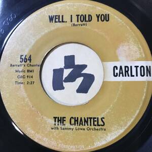 試聴 「Hit The Road Jack」アンサー THE CHANTELS WELL, I TOLD YOU 両面VG++ SOUNDS EX 1961 ガール・グループ45