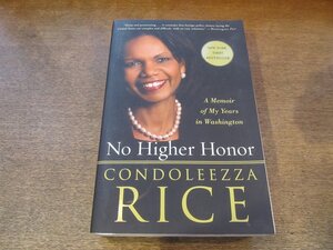 2308MK●洋書「No Higher Honor: A Memoir of My Years in Washington」著:Condoleezza Rice/2011/Broadway Paper Backs