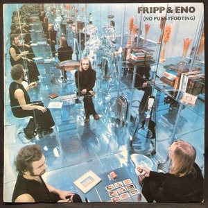 ROBERT FRIPP/BRIAN ENO / NO PUSSYFOOTING (UK盤)