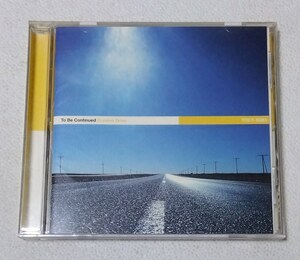 To Be Continued / Creston Drive　　　アルバムCD　帯付き