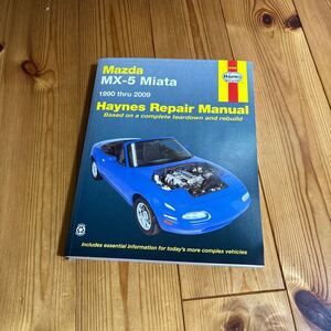 ヘインズ リペアマニュアル Haynes Repair Manual Mazda MX-5 Miata 1990-2009 ユーノス ロードスター マツダ ロードスター 送料無料