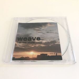 【EMO/オルタナ】Weave / Let Me Alone 検) buddhistson Aie As Meias Bluebeard Oceanlane Nature Living START OF THE DAY Onsa