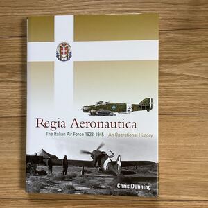 《S3》 洋書 イタリア空軍 Regia Aeronautica / The Italian Air Force 1923-1945 An Operational History