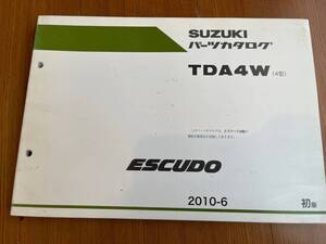 SUZUKI ESCUDO スズキ エスクード TDA4W 4型 2010-6 初版 パーツカタログ　9900B-80283