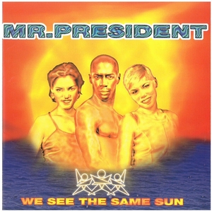 ミスター・プレジデント(MR.PRESIDENT) / WE SEE THE SAME SUN ディスクに傷有り CD