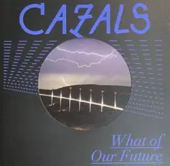 CAZALS / What of Our Future     CD509258