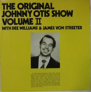 The Johnny Otis Show with D.Williams & J.V. Streeter / The Original Johnny Otis Show Volume II / 