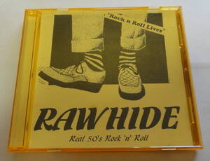 Rawhide / Rock & Roll Lives CD Real 50’s Rock n Roll