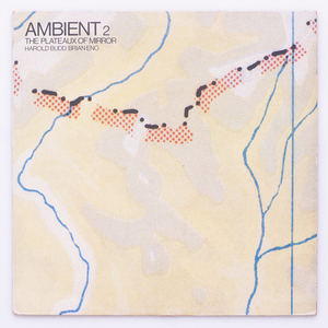 UK　AMBIENT2 The Plateaux Of Mirror / BRIAN ENO　EG AMB 002 