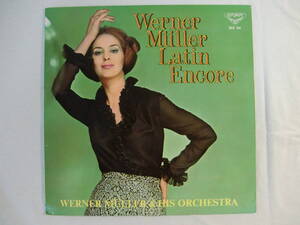 Werner Muller ウェルナー・ミューラー 　　　/　　　Latin Encore ラテン・アンコール　　　- Werner Muller and his Orchestra -